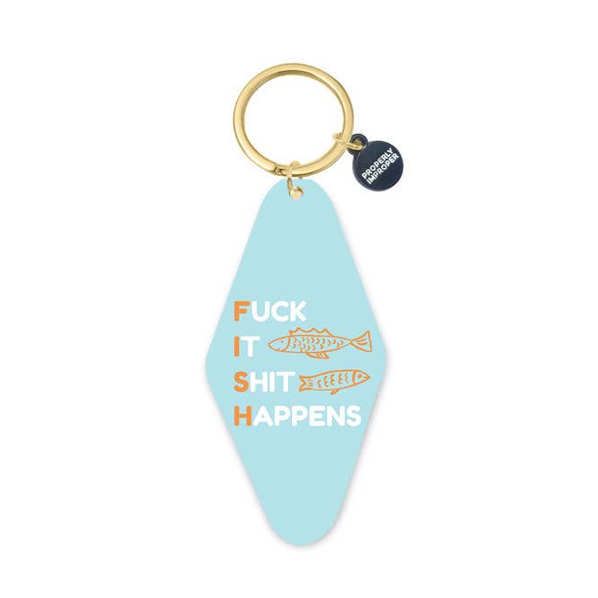 Printed Keychain Fuck It Shit Happens