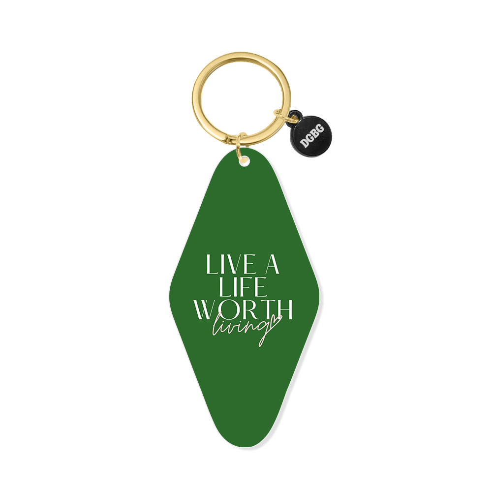 “Live a Life Worth Living” Keychain