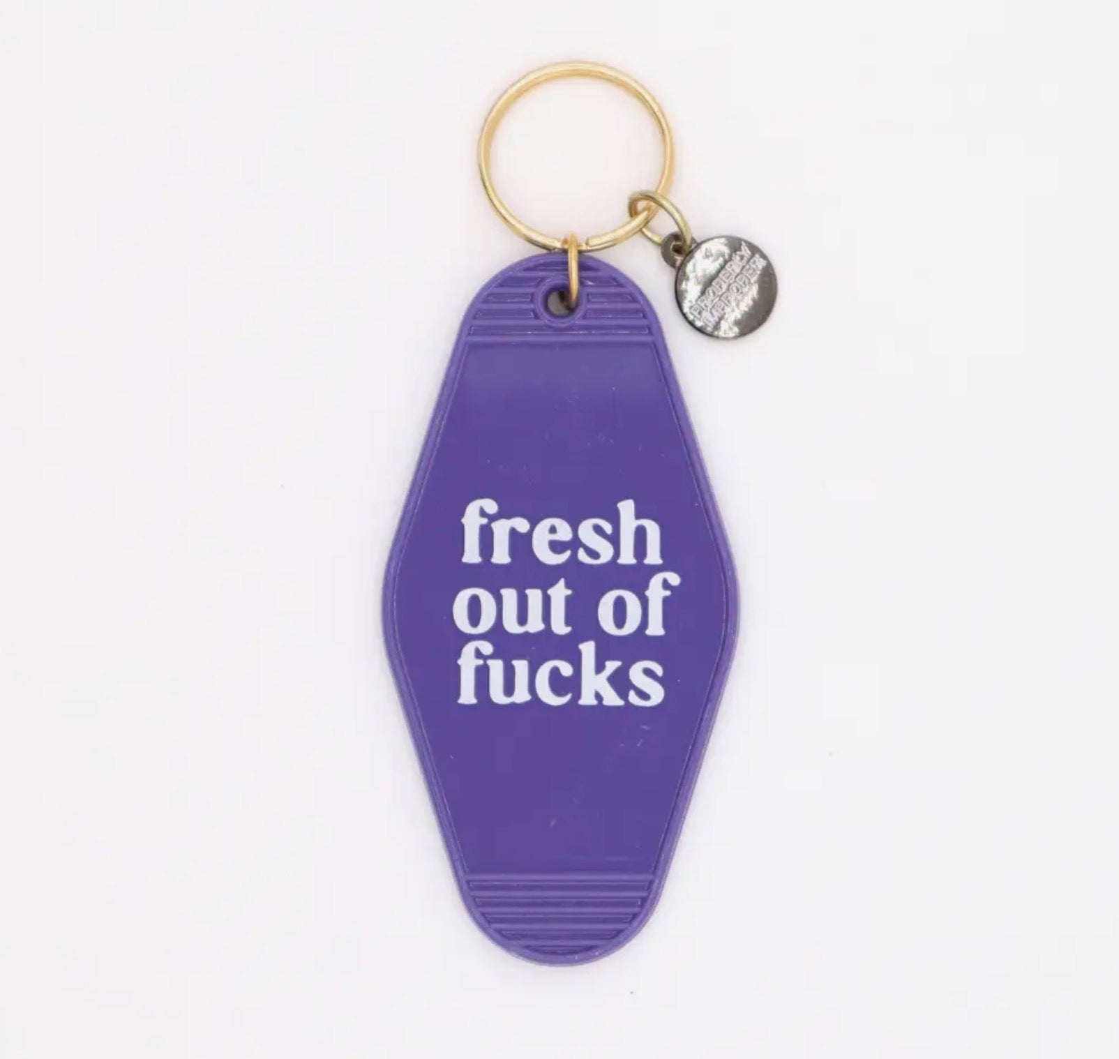 “Fresh Out of Fucks” Keychain