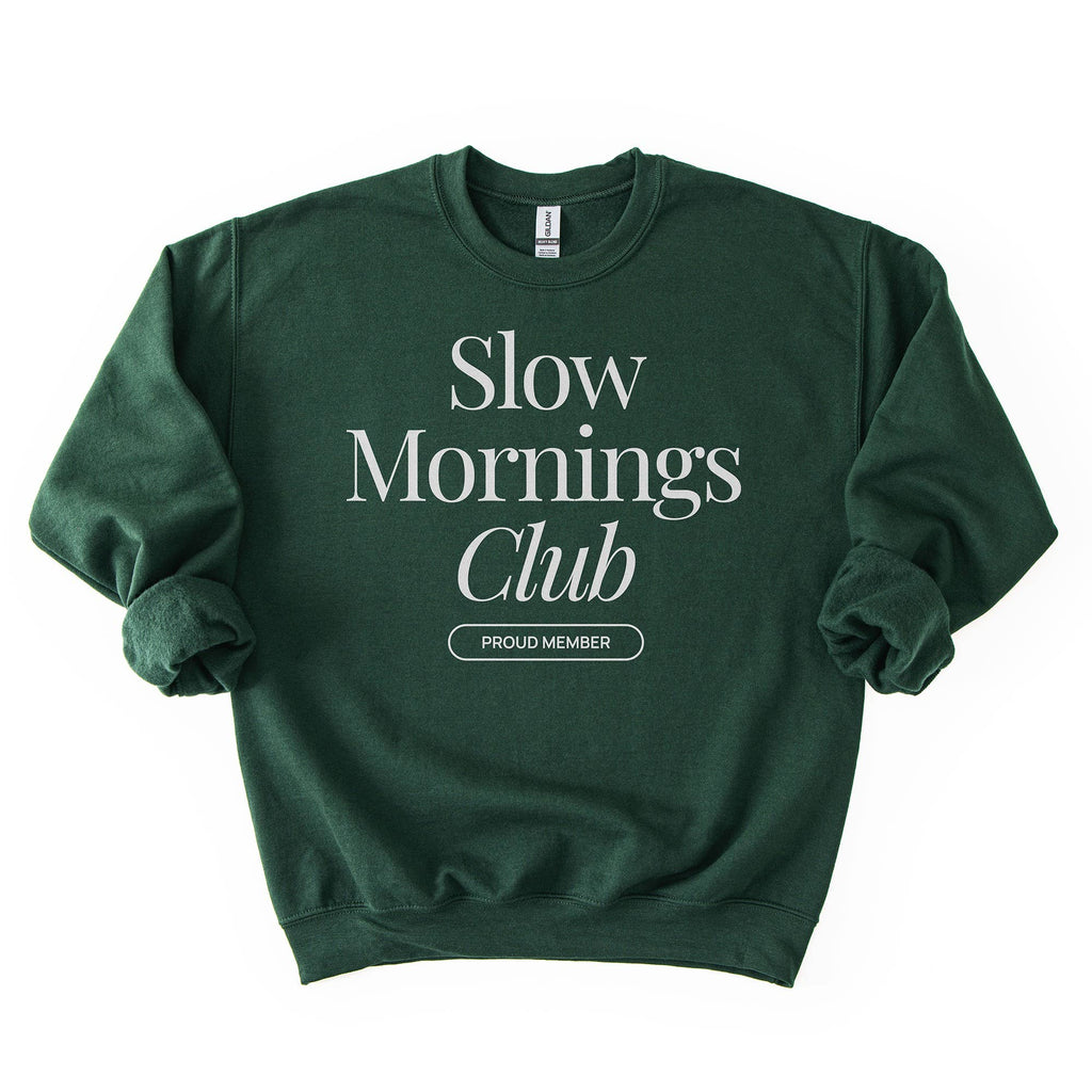 Slow Mornings Club Sweatshirt | Cozy Unisex Pullover
