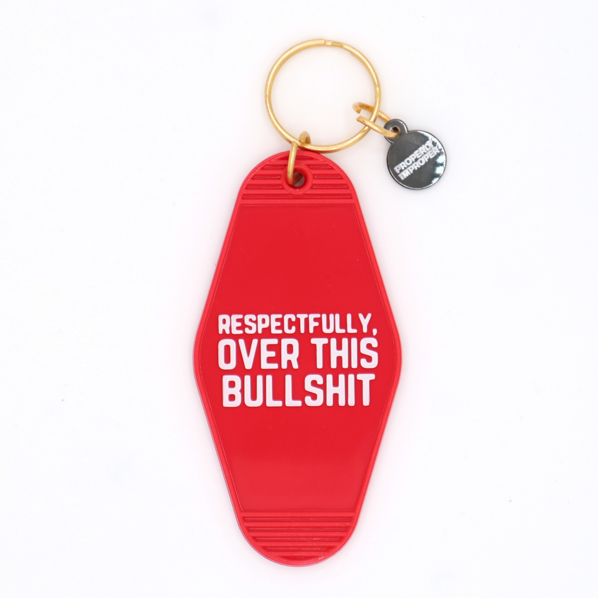 Hot Stamped Motel Keychain Respectfully Over This Bullshit