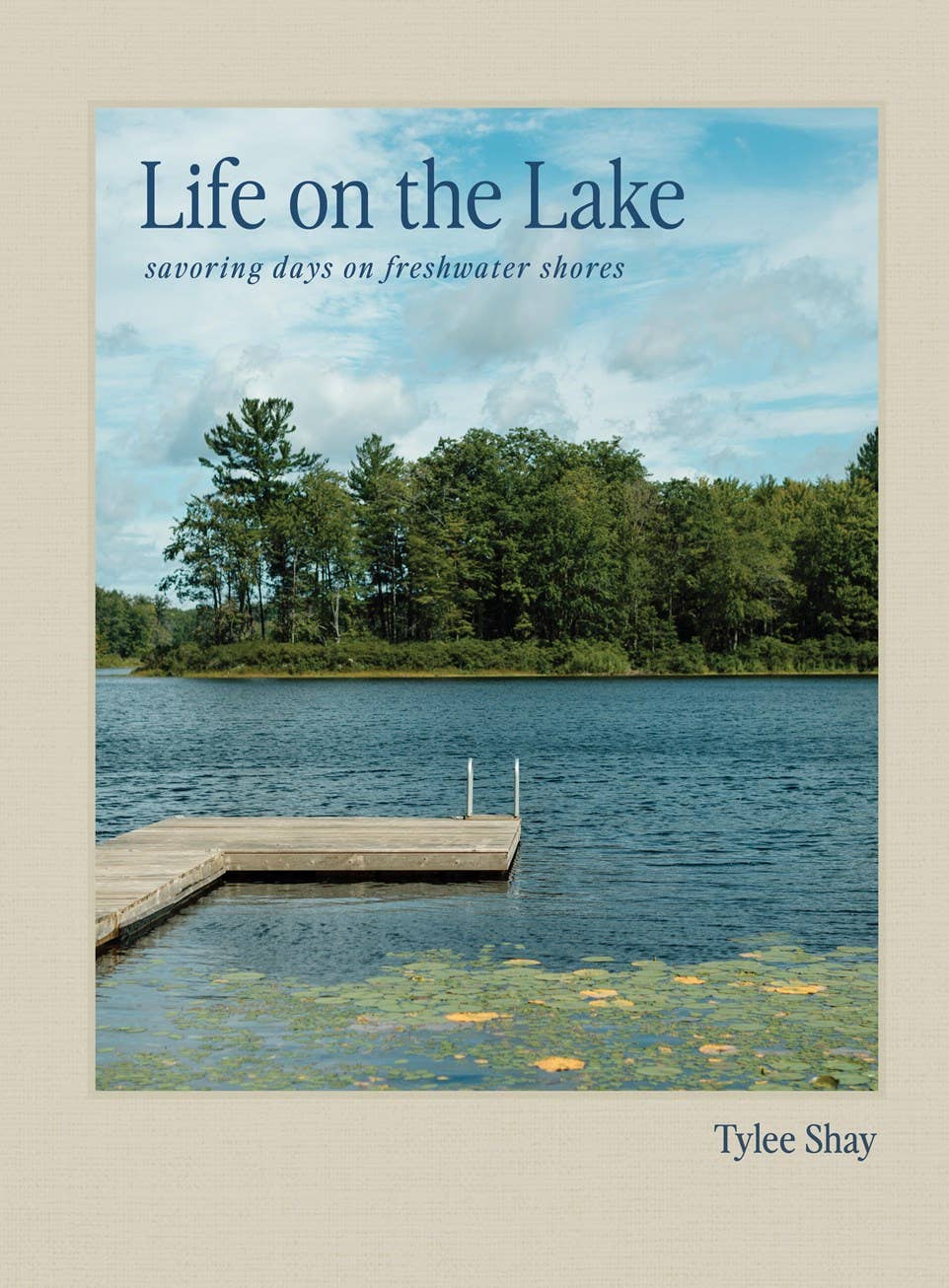 Life on the Lake | Photo & Recipe Book by Tylee Shay